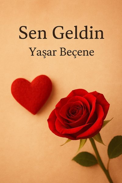 Sen Geldin!..